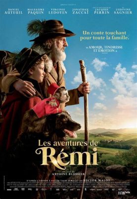 Rémi sans Famille: Un conte poignant de résilience et d'espoir face à l'abandon!